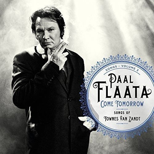 Paal Flaata - Come tomorrow - songs of townes van zandt (LP)