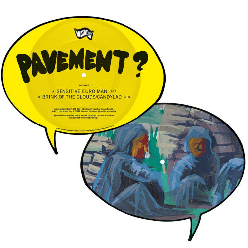 Pavement - Sensitive euro man (Limited Edition Speech Bubble Shaped Picture Disc 7" 7-inch single)