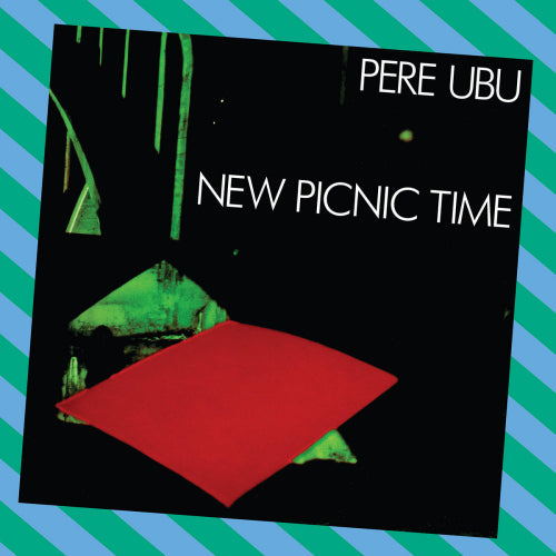 Pere Ubu - New picnic time (LP)