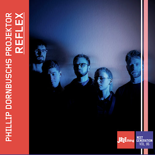 Phillip Dornbusch -projektor- - Reflex - jazz thing next generation vol. 86 (CD)