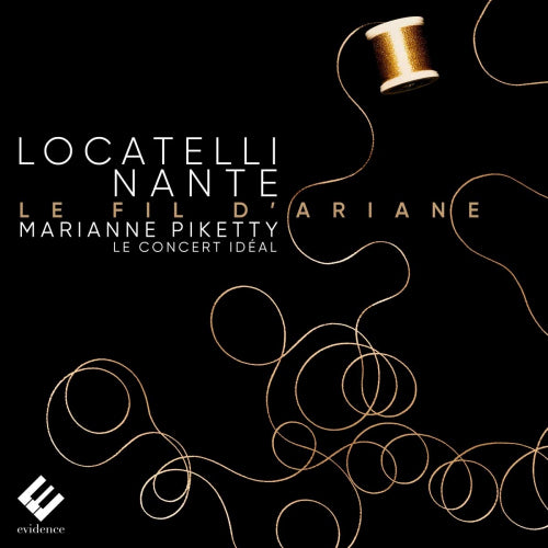 Locatelli/nante - Le fil d'ariane (Le Concert Ideal/Marianne Piketty CD)