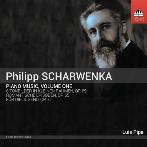 P. Scharwenka - Piano music, volume 1 (Luis Pipa CD)