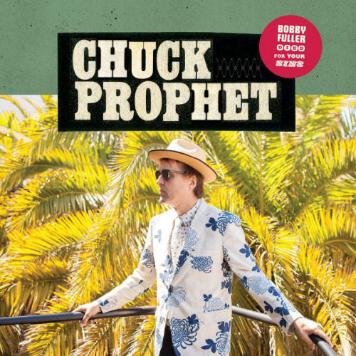 Chuck Prophet - Bobby fuller died for your sins (CD)