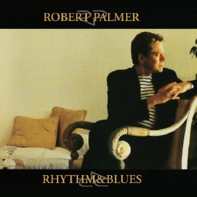 Robert Palmer - Rhythm & blues (CD)