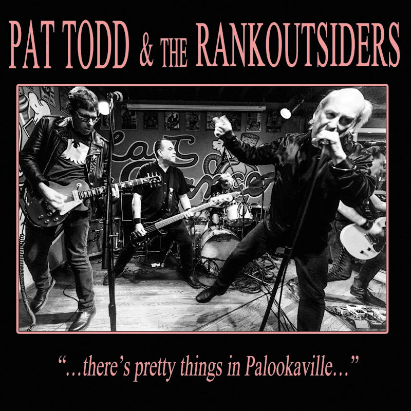 Pat Todd & The Rankoutsiders - ...There's pretty things in palookaville... (.. Palookavill CD)