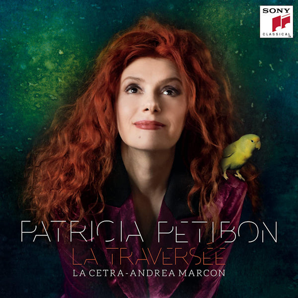 Patricia Petibon - La traversée (La Cetra Barockorchester/Andrea Marcon, Digisleeve CD)