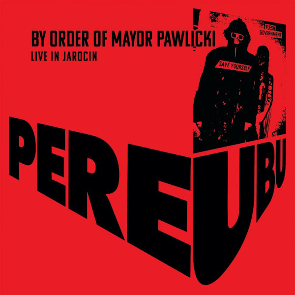 Pere Ubu - By order of mayor pawlicki: live in jarocin (.. Pawlicki - Live In Jarocin, Coloured Vinyl LP)