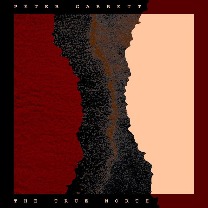 Peter Garrett - The true north (LP)
