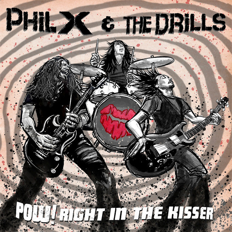 Phil X & The Drills - Pow! right in the kisser (LP)