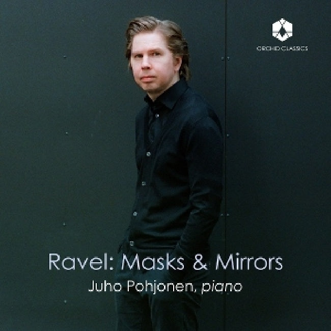 Juho Pohjonen - Ravel: masks & mirrors (CD)