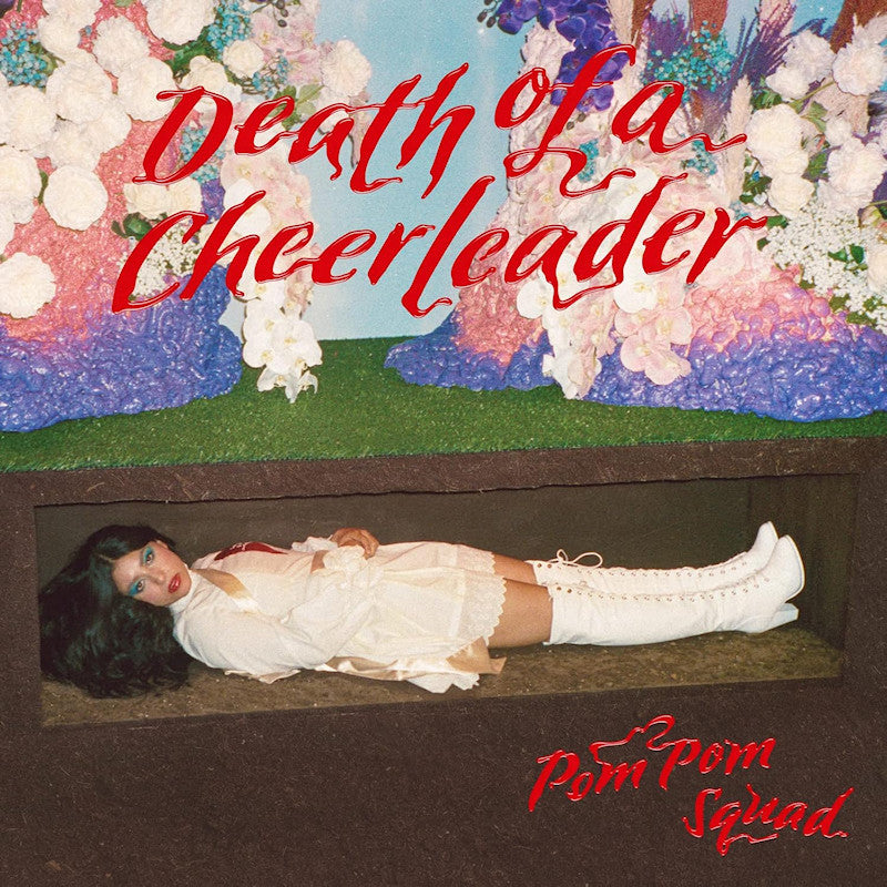 Pom Pom Squad - Death of a cheerleader (LP)