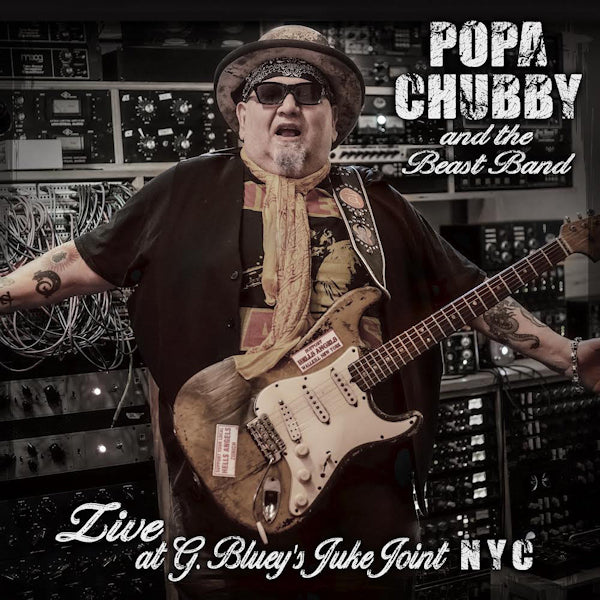 Popa Chubby And The Beast Band - Live At G. Bluey's Juke Joint NYC (.. Joint Nyc / Popa Chubby and the Beast Band CD)