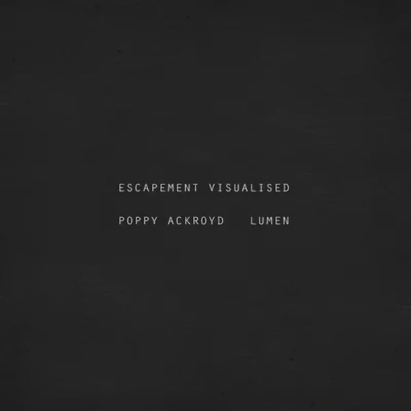 Poppy Ackroyd + Lumen - Escapement Visualised (Ft. Visual Artist Lumen DVD movie)