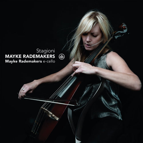 Mayke Rademakers - Stagioni (Composed By Rademakers Herself / Electric Cello CD)