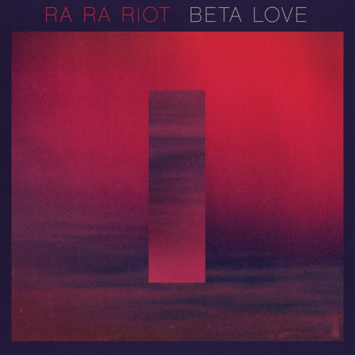 Ra Ra Riot - Beta love (CD)