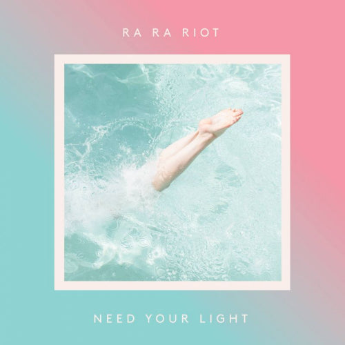 Ra Ra Riot - Need your light (CD)