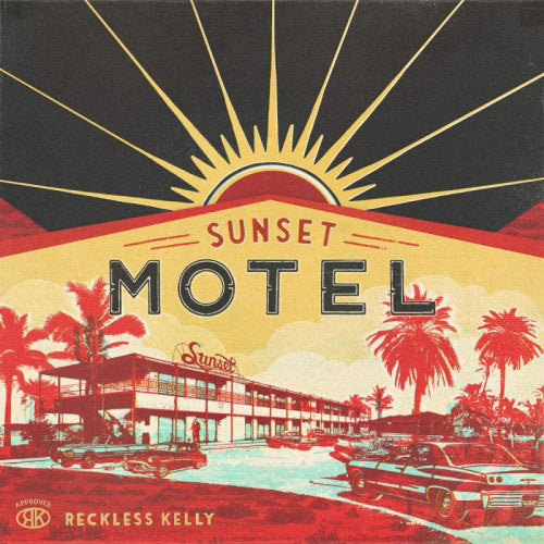 Reckless Kelly - Sunset motel (=20th Ann. Lp For Idaho Americana/Tex-Country Rockers= CD)