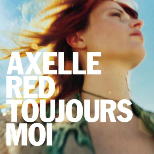 Axelle Red - Toujours moi (Gatefold Sleeve LP)