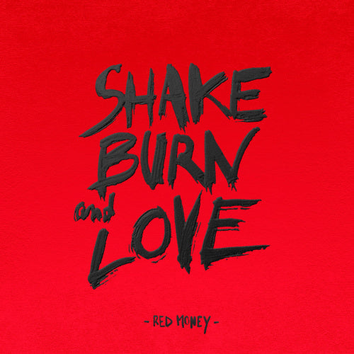 Red Money - Shake burn and love (CD)