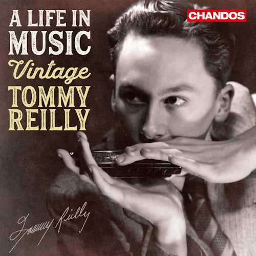 Tommy Reilly - A life in music (Vintage Tommy Reilly / 100th Anniversary CD)