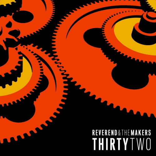 Reverend And The Makers - Thirtytwo (CD)