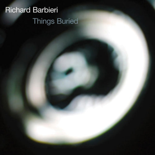 Richard Barbieri - Things buried (2005 Album CD)