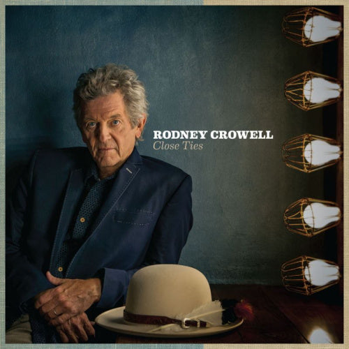 Rodney Crowell - Close ties (150gr. LP)