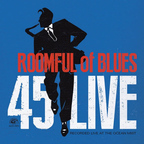 Roomful Of Blues - 45 live (Recorded Live At the Ocean Mist CD)