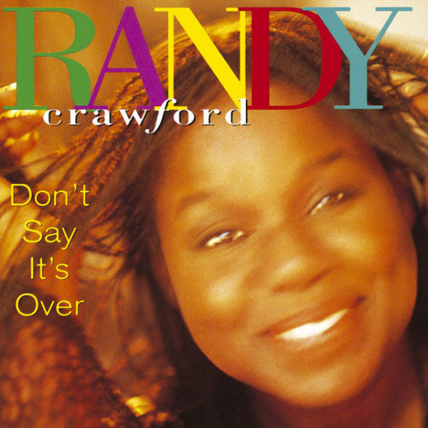 Randy Crawford - Don't say it's over (1993 Album Reissue CD)