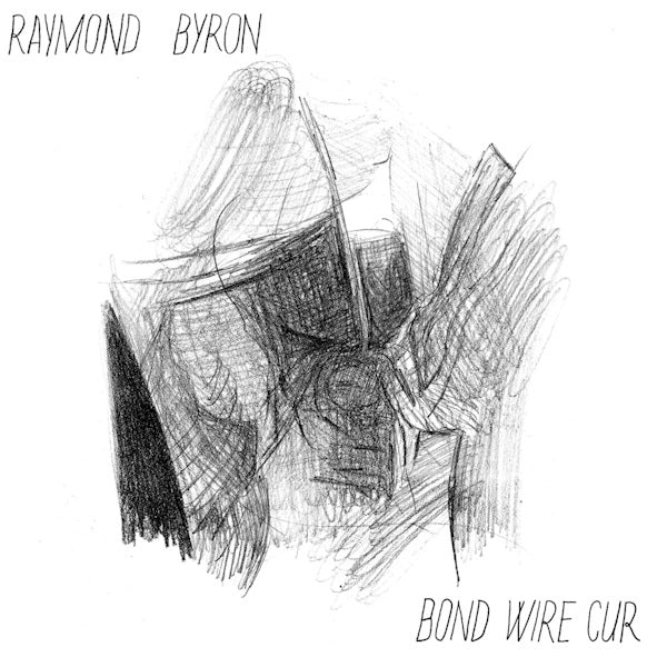 Raymond Byron - Bond wire cur (LP)
