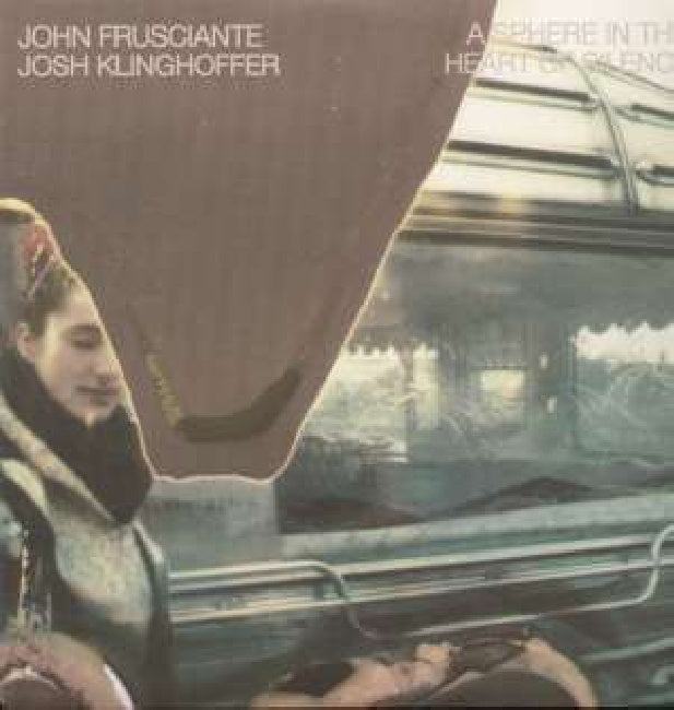 John Frusciante - Sphere in the heart of silence (...of Silence / W/ Josh Klinghoffer LP)