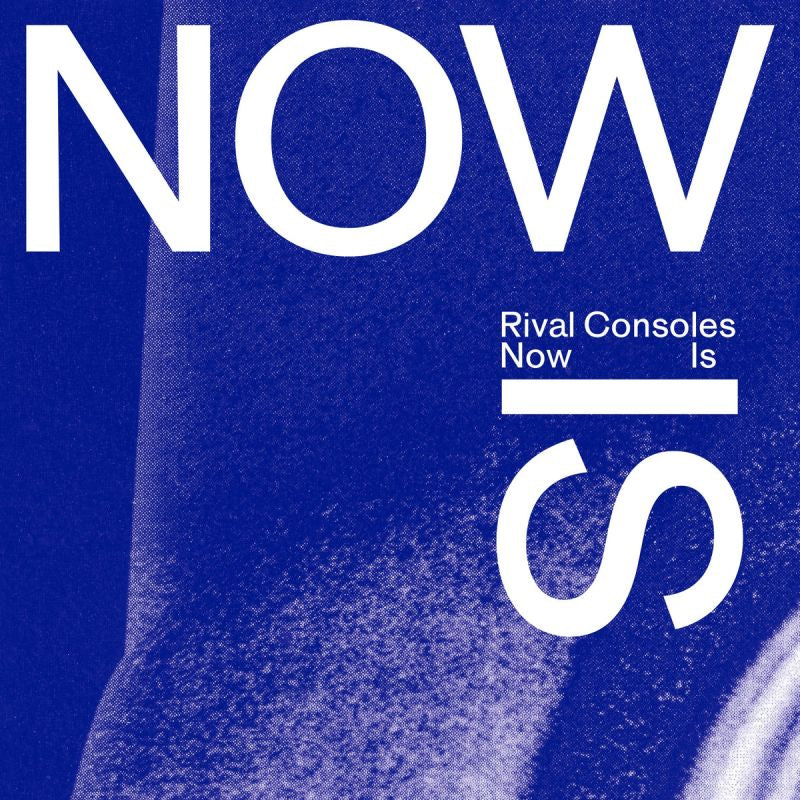 Rival Consoles - Now is (CD)