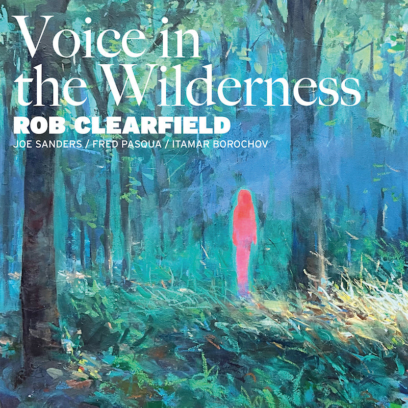 Rob Clearfield Feat. Joe Sanders & - Voice in the wilderness (CD)