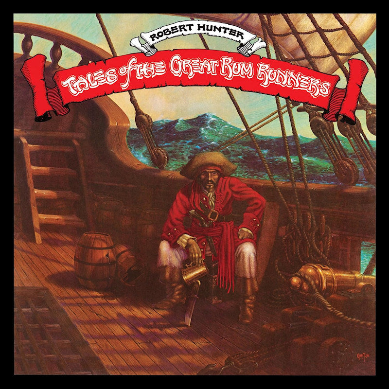 Robert Hunter - Tales of the great rum runners (Deluxe Edition LP)