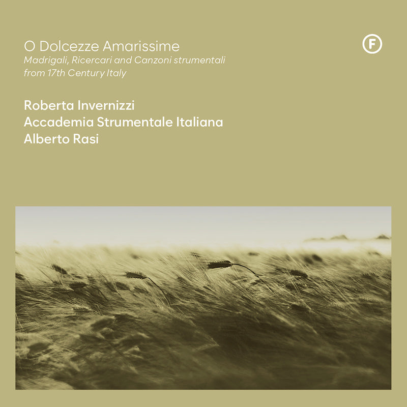 Invernizzi, Roberta | Italiana, Accademia Strumen - O dolcezze amarissime | madrigali, ricercari and c (CD)