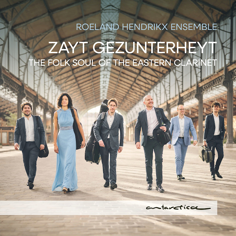 Roeland Hendrikx Ensemble - Zayt gezunterheyt: the folk soul of the eastern clarinet (Digisleeve CD)