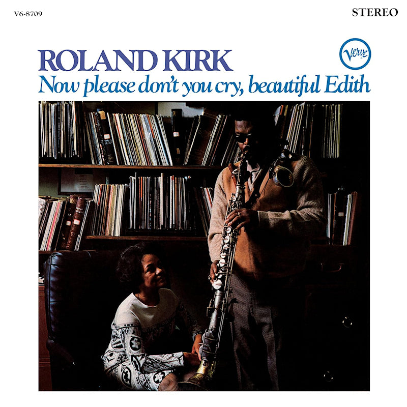 Roland Kirk - Now please don't you cry, beautiful edith (Reissue LP)