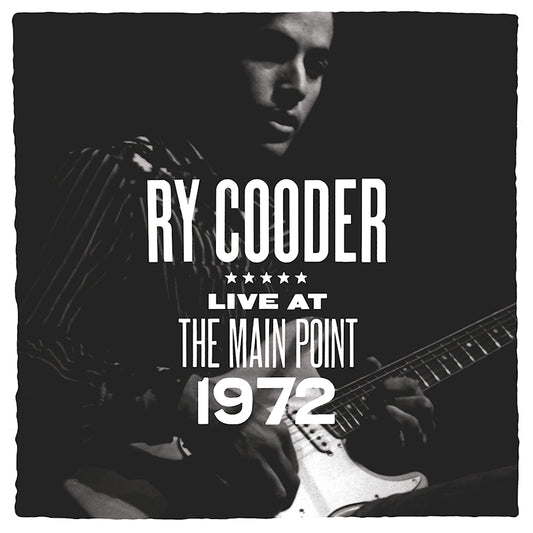Ry Cooder - The Main Point - Live 1972 (Rsd LP)