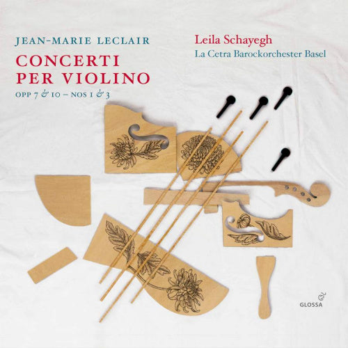 J.m. Leclair - Concerti per violino opp.7 & 10 nos.1-3 (La Cetra Barockorchester Basel/Leila Schayegh CD)