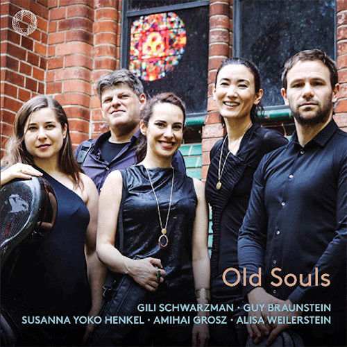 Gili Schwarzman /guy Braunstein - Old souls (Ft. Braunstein/Henkel/Grosz/Weilerstein, Super Audio CD, Digipak CD)