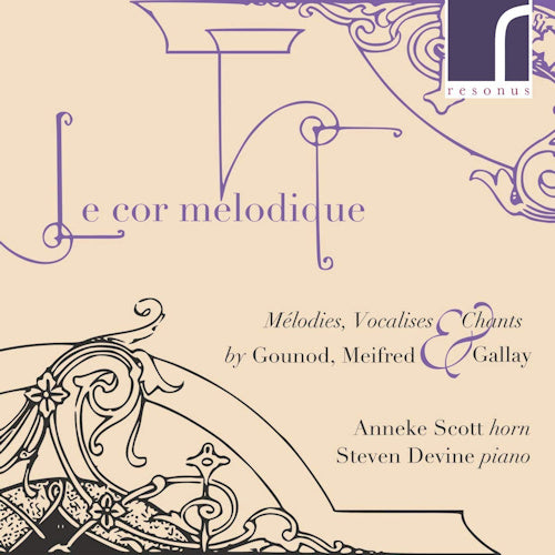 Anneke Scott - Le cor melodique - melodies, vocalises & chants (Works By Gounod/Meifred/Gallay CD)