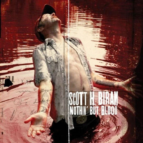 Scott H. Biram - Nothin' but blood ("Like a Scumbag Leonard Cohen" - Shooter Jennings CD)