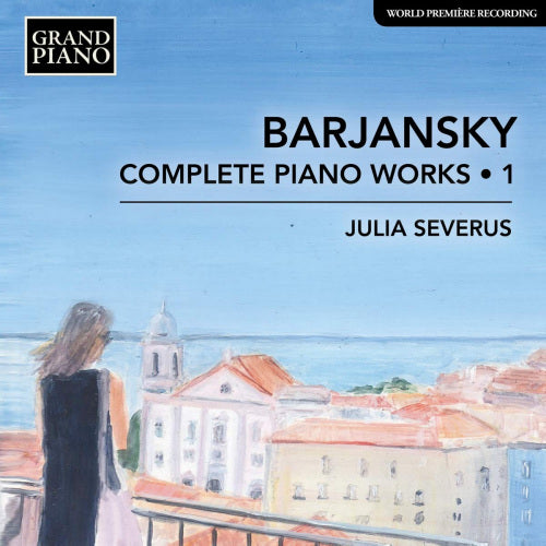 A. Barjansky - Complete piano works 1 (Julia Severus CD)