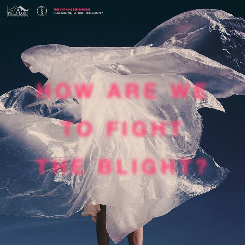 Shaking Sensations - How are we to fight the blight? (LP)