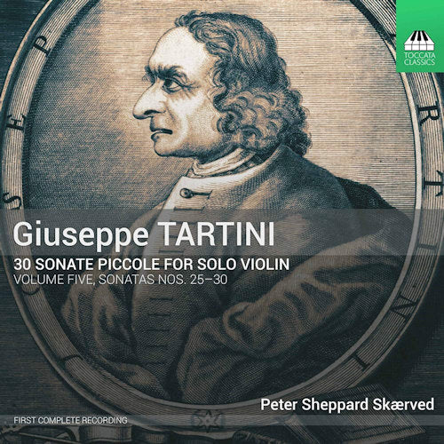 G. Tartini - 30 sonate piccole volume five: sonatas nos.25-30 (Peter Sheppard Skaerved CD)