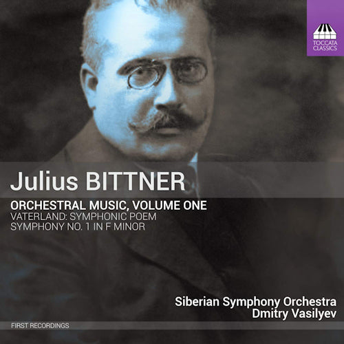J. Bittner - Orchestral music, volume one (Siberian S.O./Dmitry Vasiliev CD)