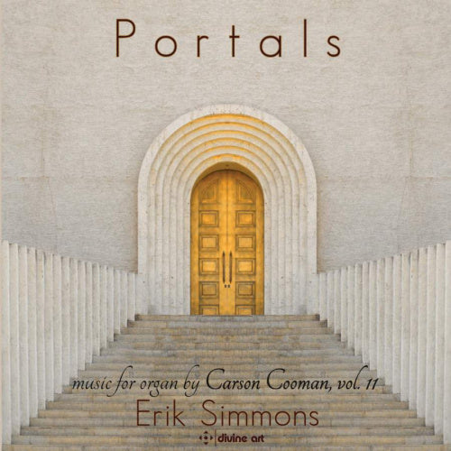 Erik Simmons - Portals - organ music by carson cooman, vol. 11 (Erik Simmons / Organ Music By Carson Cooman Vol.11 CD)