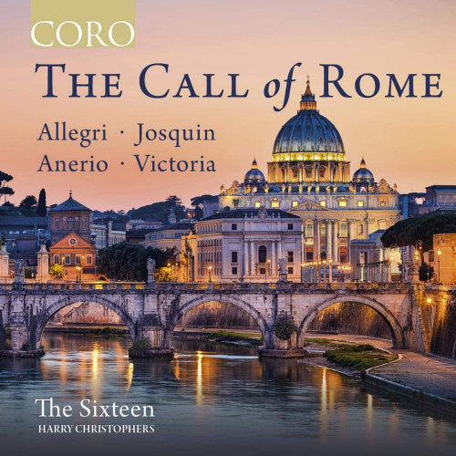 Sixteen - Call of rome (Harry Christophers / Works By Victoria/Desprez/Allegri CD)
