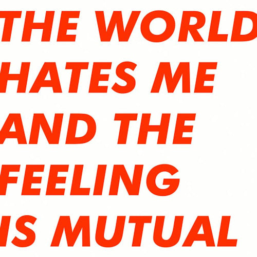 Six By Seven - World hates me and the feeling is mutual (LP)