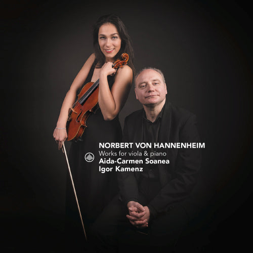 Aida Soanea -carmen - Works for viola & piano (Works By Norbert von Hannenheim CD)